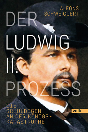 Der Ludwig-II.-Prozess 