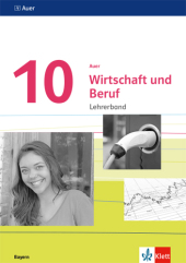 Auer Wirtschaft und Beruf 10. Ausgabe Bayern Mittelschule