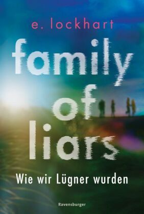 Family of Liars - Wie wir Lügner wurden 