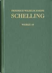 Friedrich Wilhelm Joseph Schelling: Historisch-kritische Ausgabe / Reihe I: Werke. Band 19: Beiträge aus 'Allgemeine Zei