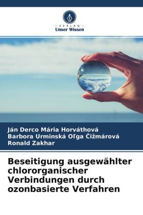 Beseitigung ausgewählter chlororganischer Verbindungen durch ozonbasierte Verfahren 