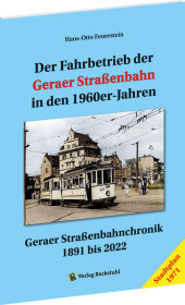 Der Fahrbetrieb der Geraer Straßenbahn in den 1960-iger Jahren