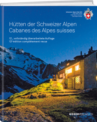 SAC Hüttenführer der Schweizer Alpen SAC Buch