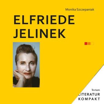 Szczepaniak, Monika: Elfriede Jelinek
