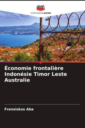 Économie frontalière Indonésie Timor Leste Australie 