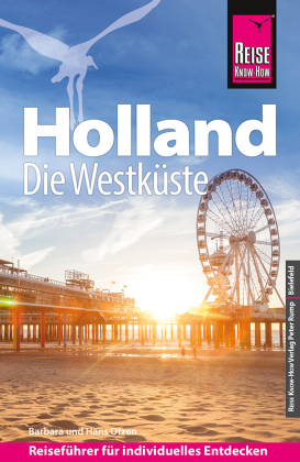 Reise Know-How Reiseführer Holland - Die Westküste mit Amsterdam, Den Haag und Rotterdam