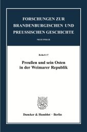 Preußen und sein Osten in der Weimarer Republik.