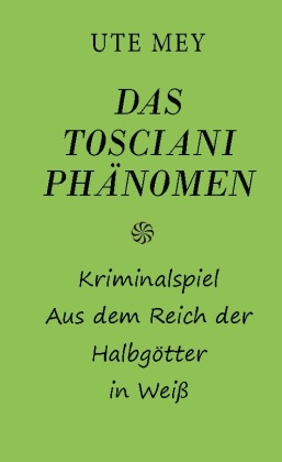 Das Tosciani Phänomen 