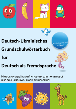 Interkultura Deutsch-Ukrainisches Grundschulwörterbuch für Deutsch als Fremdsprache 