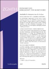 ZGMTH - Zeitschrift der Gesellschaft für Musiktheorie. 18. Jahrgang, Sonderausgabe 2021