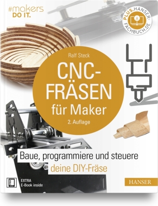 CNC-Fräsen für Maker, m. 1 Buch, m. 1 E-Book