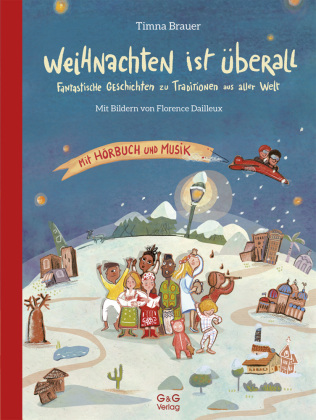 Weihnachten ist überall. Fantastische Geschichten zu Traditionen aus aller Welt 