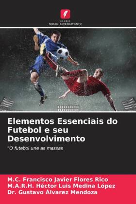 Elementos Essenciais do Futebol e seu Desenvolvimento 