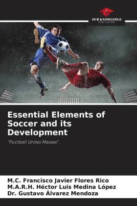 Essential Elements of Soccer and its Development 