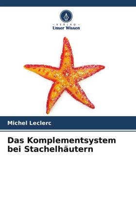 Das Komplementsystem bei Stachelhäutern 