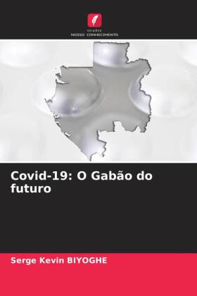 Covid-19: O Gabão do futuro 