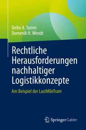 Rechtliche Herausforderungen nachhaltiger Logistikkonzepte