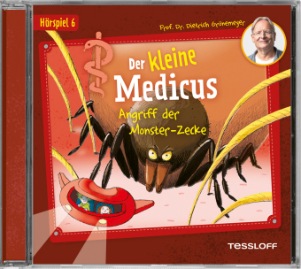 Der kleine Medicus. Hörspiel 6: Angriff der Monster-Zecke, Audio-CD