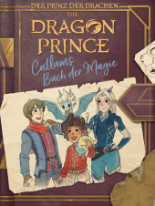 Der Prinz der Drachen: Callums Buch der Magie