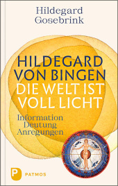 Hildegard von Bingen: Die Welt ist voll Licht Cover
