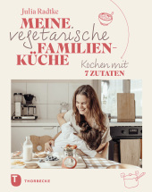 Food with love: Eat & Love - Unsere Jeden-Tag-Küche mit Herz