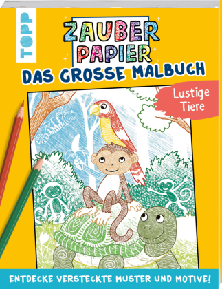 Zauberpapier - Das große Malbuch - Lustige Tiere