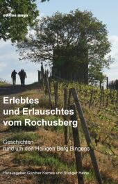 Erlebtes und Erlauschtes vom Rochusberg