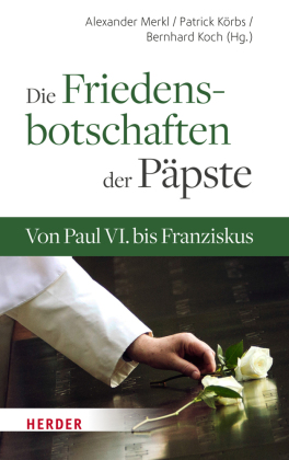 Die Friedensbotschaften der Päpste