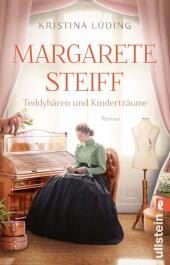 Margarete Steiff - Teddybären und Kinderträume Cover