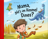 Mama, gibt's im Himmel Dinos?, m. 1 Buch