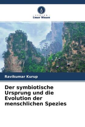 Der symbiotische Ursprung und die Evolution der menschlichen Spezies 