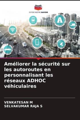 Améliorer la sécurité sur les autoroutes en personnalisant les réseaux ADHOC véhiculaires 