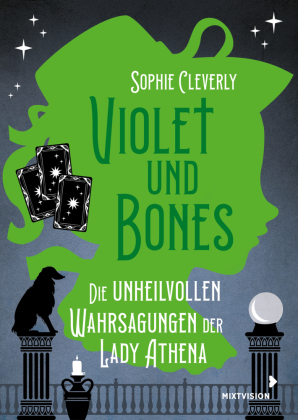 Violet und Bones Band 2 - Die unheilvollen Wahrsagungen der Lady Athena 