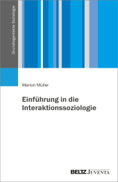 Einführung in die Interaktionssoziologie