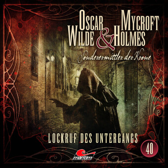 Oscar Wilde & Mycroft Holmes - Folge 40, 1 Audio-CD