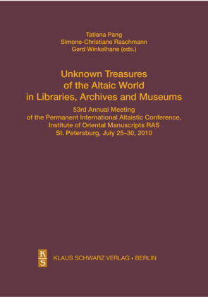 Unknown Treasures of the Altaic World in Libraries, Archives and Museums 