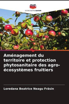 Aménagement du territoire et protection phytosanitaire des agro-écosystèmes fruitiers 
