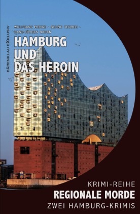 Hamburg und das Heroin - Regionale Morde: 2 Hamburg-Krimis: Krimi-Reihe 