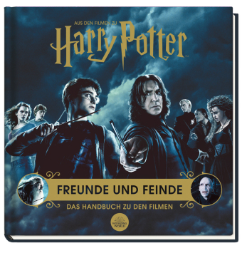 Aus den Filmen zu Harry Potter: Freunde und Feinde - Das Handbuch zu den Filmen