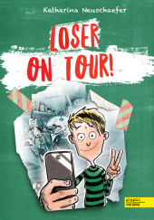 Loser on Tour! (Band 2 der Loser-Reihe)