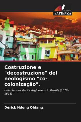 Costruzione e "decostruzione" del neologismo "co-colonização". 