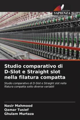 Studio comparativo di D-Slot e Straight slot nella filatura compatta 
