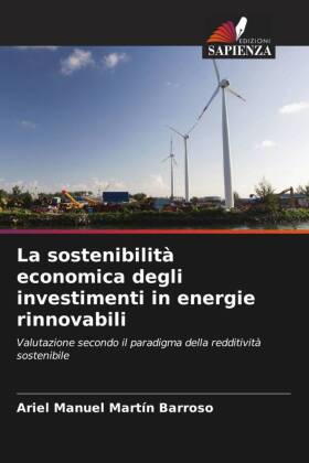 La sostenibilità economica degli investimenti in energie rinnovabili 