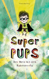 Super Pups - Der Held mit dem Raketen Po