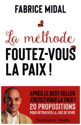 Foutez-Vous La Paix ! La Methode