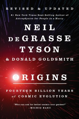 Origins - Fourteen Billion Years of Cosmic Evolution, Revised Edition