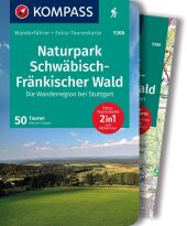 KOMPASS Wanderführer Naturpark Schwäbisch-Fränkischer Wald, Die Wanderregion bei Stuttgart, 50 Touren mit Extra-Tourenka