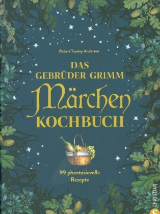Das Gebrüder Grimm Märchen Kochbuch 