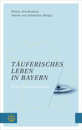 Täuferisches Leben in Bayern