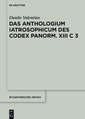 Das Anthologium Iatrosophicum des Codex Panormitanus XIII C 3